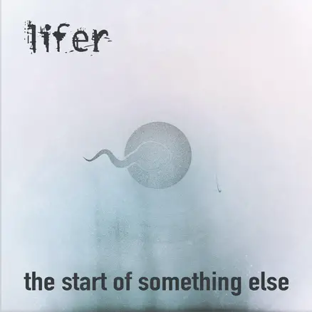 Lifer (USA) : The Start of Something Else
